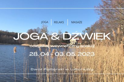 Joga & Dźwięk (28.04.2023 – 03.05.2023)