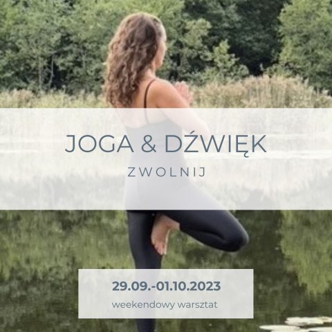 JOGA & DŹWIĘK, zwolnij…