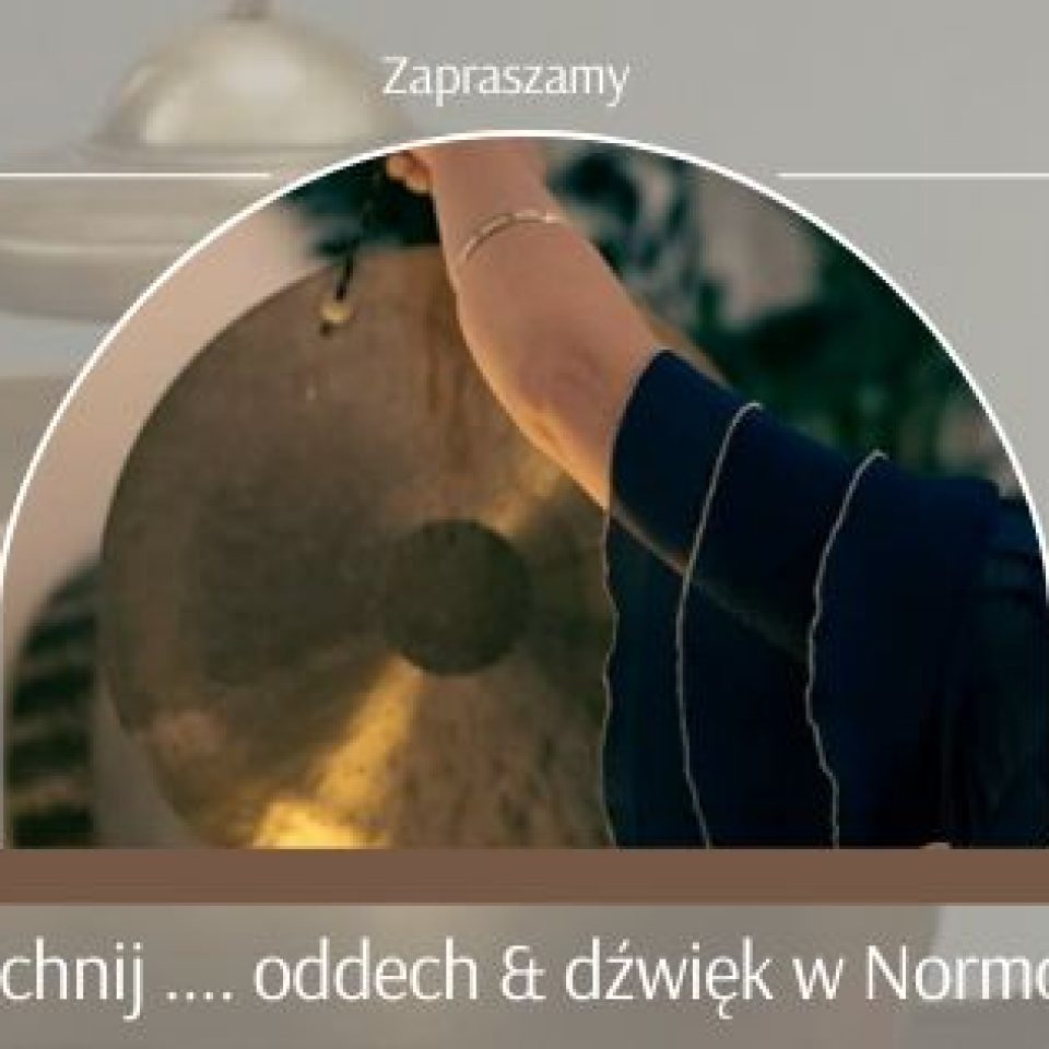 Odetchnij … Oddech & Dźwięk w Normobarii